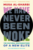 We Have Never Been Woke