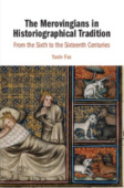 Merovingians in Historiographical Tradition