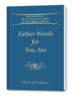 Father Words for You, too