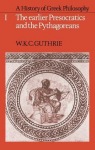 History of Greek Philosophy: Volume 1, The Earlier Presocratics and the Pythagoreans