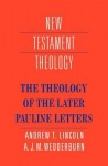Theology of the Later Pauline Letters