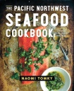 Pacific Northwest Seafood Cookbook