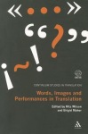 Words, Images and Performances in Translation