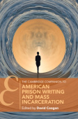 Cambridge Companion to American Prison Writing and Mass Incarceration