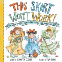 This Skirt Won't Work!