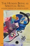 Human Being as Spiritual Being Evolving through the Course of History