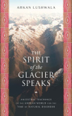 Spirit of the Glacier Speaks
