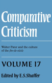 Comparative Criticism: Volume 17, Walter Pater and the Culture of the Fin-de-Siecle