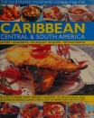 Illustrated Food and Cooking of the Caribbean, Central and South America
