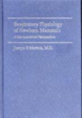 Respiratory Physiology of Newborn Mammals