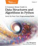 Common-Sense Guide to Data Structures and Algorithms in Python, Volume 2