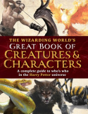 Wizarding World's Great Book of Creatures & Characters