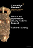 Natural and Supernatural in Early Medieval England