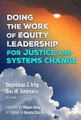 Doing the Work of Equity Leadership for Justice and Systems Change