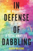 In Defense of Dabbling