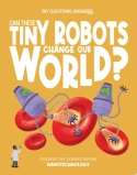 Can These Tiny Robots Change Our World?