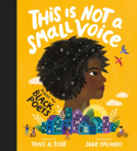 This Is Not A Small Voice