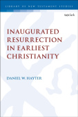 Inaugurated Resurrection in Earliest Christianity