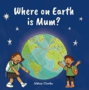 Where on Earth is Mum?