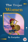 Trojan Women of Euripides