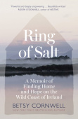 Ring of Salt: Finding home and hope on the Wild Coast of Ireland