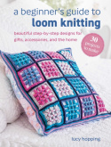 Beginner's Guide to Loom Knitting