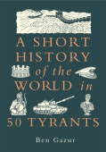 Short History of the World in 50 Tyrants
