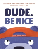 Dude. Be Nice