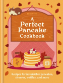Perfect Pancake Cookbook