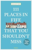 111 Places in Fife That You Shouldn't Miss