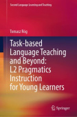 Task-based Language Teaching and Beyond: L2 Pragmatics Instruction for Young Learners