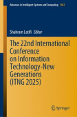 22nd International Conference on Information Technology-New Generations (ITNG 2025)