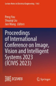Proceedings of International Conference on Image, Vision and Intelligent Systems 2023 (ICIVIS 2023)