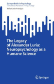 Legacy of Alexander Luria: Neuropsychology as a Humane Science