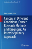 Cancers in Different Conditions, Cancer Research Methods and Diagnosis: An Interdisciplinary Approach