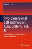 Two-dimensional Self and Product Cubic Systems, Vol. II