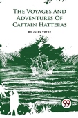 Voyages and Adventures of Captain Hatteras