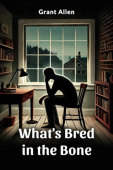 What's Bred in the Bone