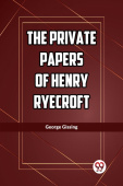 Private Papers of Henry Ryecroft (Edition2023)