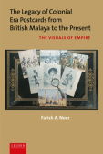 Legacy of Colonial Era Postcards from British Malaya to the Present
