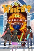 What if? Kids - The Quest of the Spy Cadets