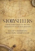 Storysellers: Those Who Tried to Be the Architects of Human History