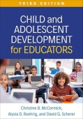 Child and Adolescent Development for Educators, Third Edition