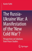 Russia-Ukraine War: A Manifestation of the ‘New Cold War’?