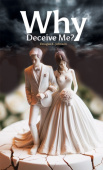 Why Deceive Me?
