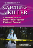 Straightforward Guide to Catching a Killer: Second Edition