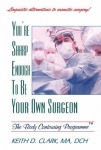 You're Sharp Enough to Be Your Own Surgeon