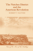 Natchez District and the American Revolution