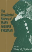 Uncollected Stories of Mary Wilkins Freeman