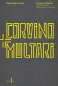 Corvino + Multari: Architecture in dialogue with the city